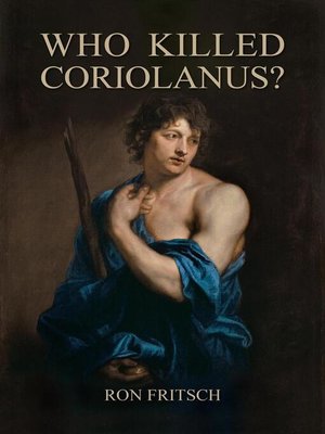cover image of Who Killed Coriolanus?